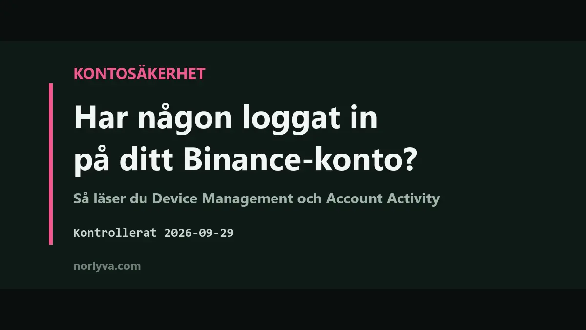Har någon loggat in på mitt Binance-konto? Så kontrollerar du enheter och inloggningar