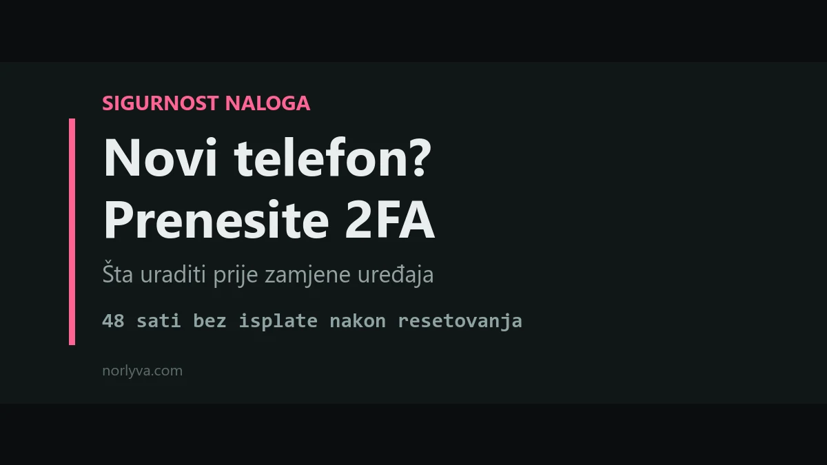 Novi telefon i Binance: kako prenijeti 2FA i passkey bez zaključavanja naloga