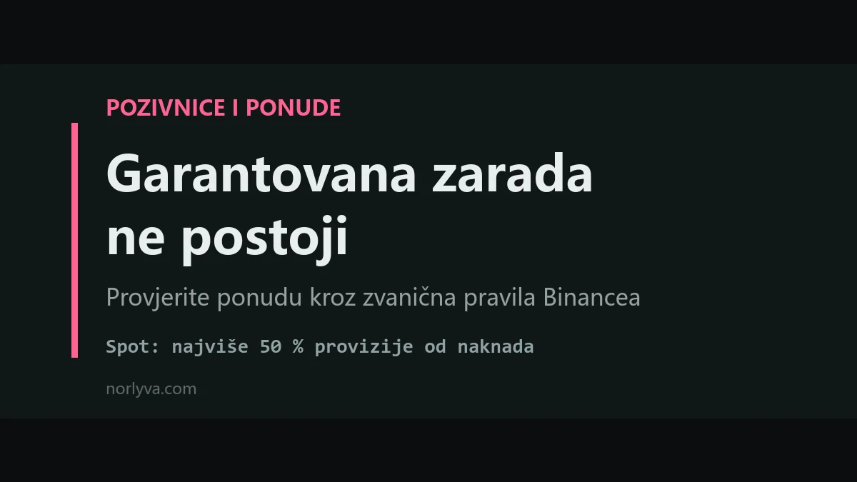 Garantovana zarada i visoka Binance provizija: kako provjeriti ponudu prije uplate